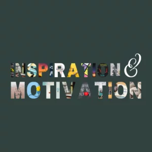 Inspiration & Motivation