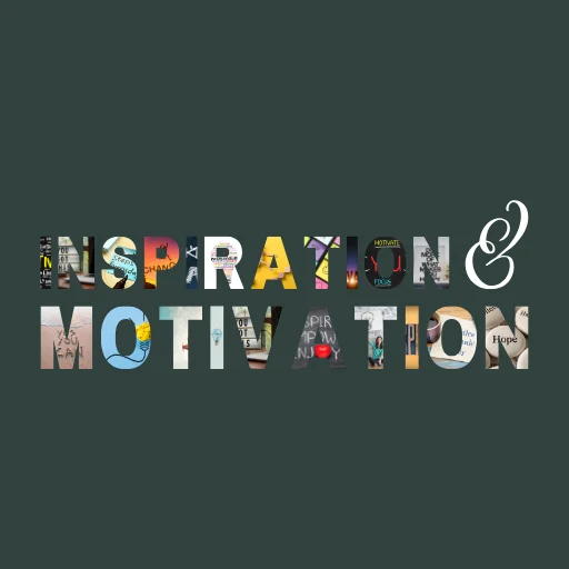Inspiration & Motivation
